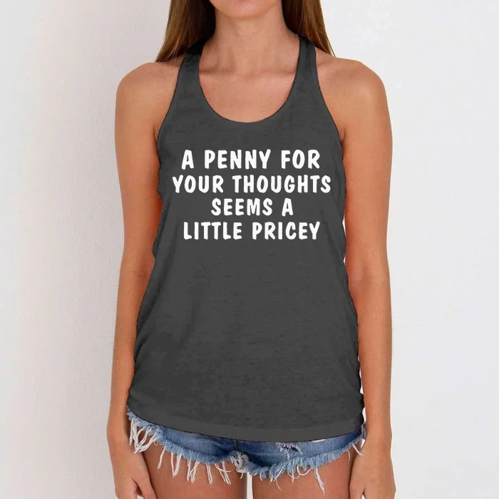 A Penny For Your Thoughts Funny Sarcastic Joke Women's Knotted Racerback Tank