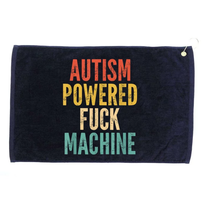 Autism Powered Fuck Machine Funny Quote Grommeted Golf Towel