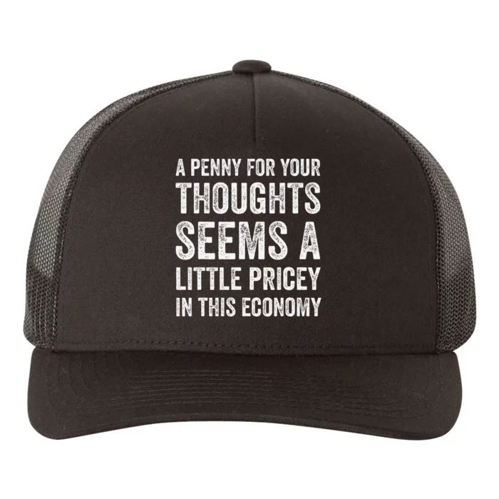 A Penny For Your Thoughts Seems A Little Pricey In This Yupoong Adult 5-Panel Trucker Hat