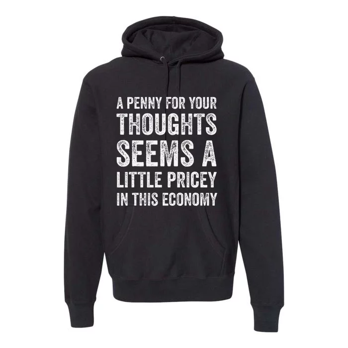 A Penny For Your Thoughts Seems A Little Pricey In This Premium Hoodie