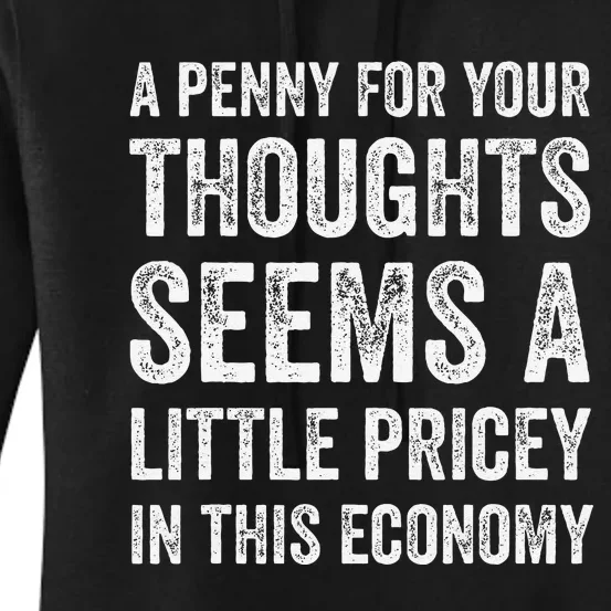 A Penny For Your Thoughts Seems A Little Pricey In This Women's Pullover Hoodie