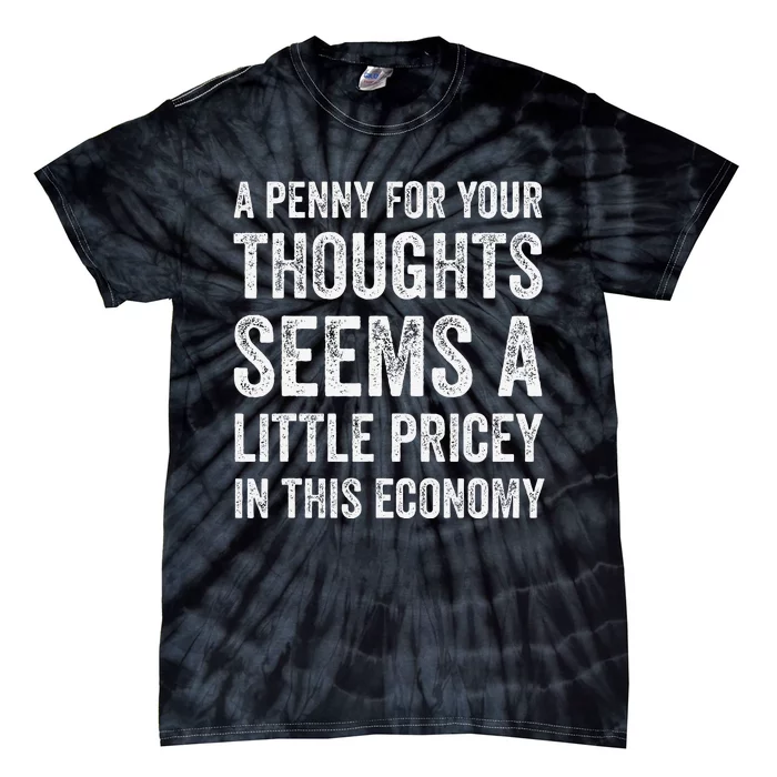 A Penny For Your Thoughts Seems A Little Pricey In This Tie-Dye T-Shirt