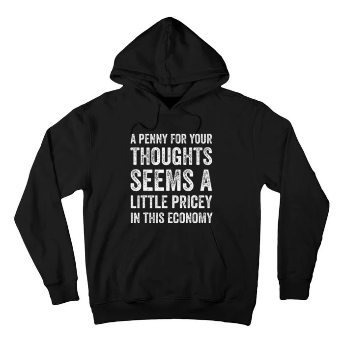 A Penny For Your Thoughts Seems A Little Pricey In This Tall Hoodie