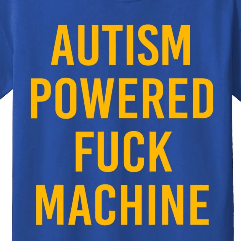 Autism Powered Fuck Machine Funny Kids T-Shirt