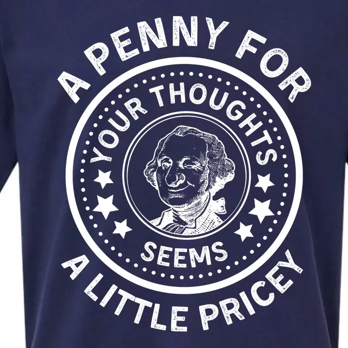 A Penny For Your Thoughts Seems A Little Pricey Sueded Cloud Jersey T-Shirt