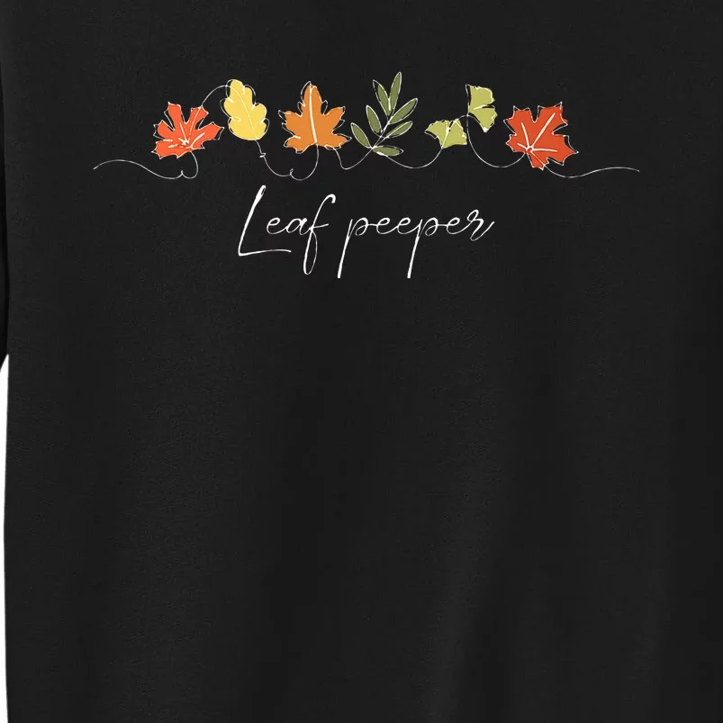 Autumn Peeping Fall Foliage Leaf Peeper Thanksgiving Tall Sweatshirt