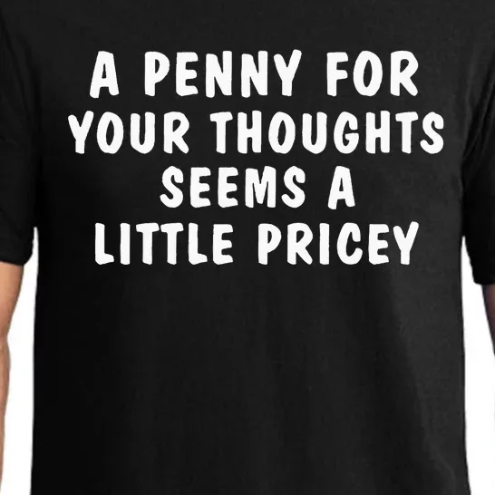 A Penny For Your Thoughts Funny Pajama Set