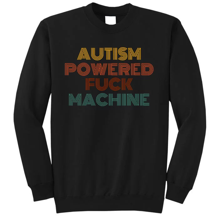 Autism Powered Fck Machine Funny Retro Vintage Sweatshirt