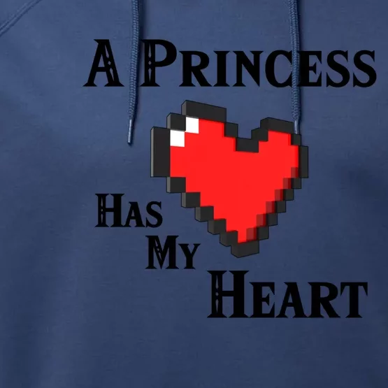 A Princess Has My Heart Video Game Valentine's Day Gift Performance Fleece Hoodie