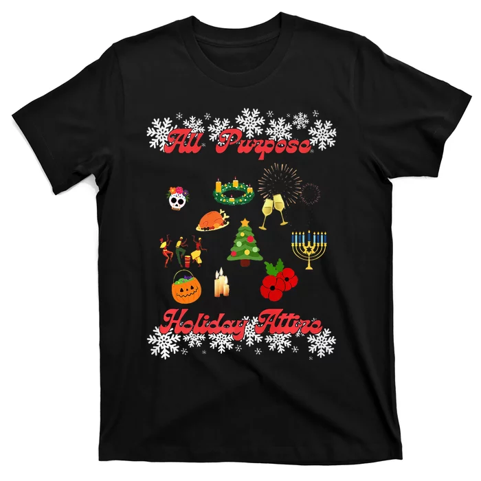 All Purpose Holiday Attire T-Shirt