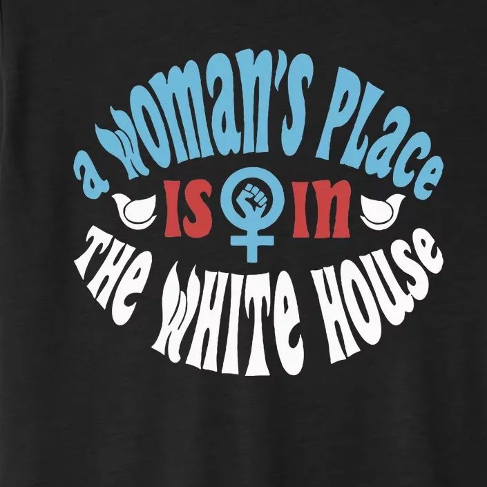 A Place Is In The White House ChromaSoft Performance T-Shirt