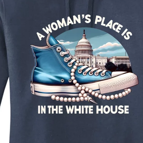 A Place Is In The White House Kamala Harris President Gift Women's Pullover Hoodie