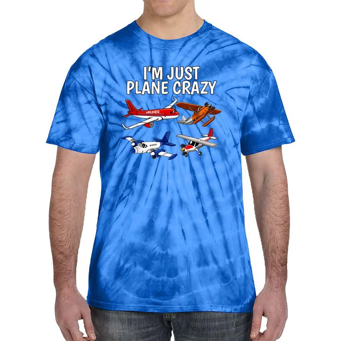 Aircraft Pilot Im Just Plane Crazy Tie-Dye T-Shirt