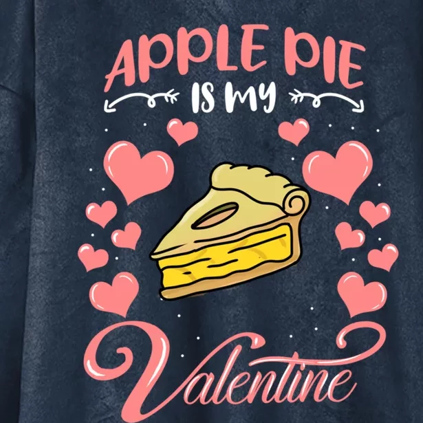 Apple Pie Is My Valentine Candy Valentines Day Gift Hooded Wearable Blanket