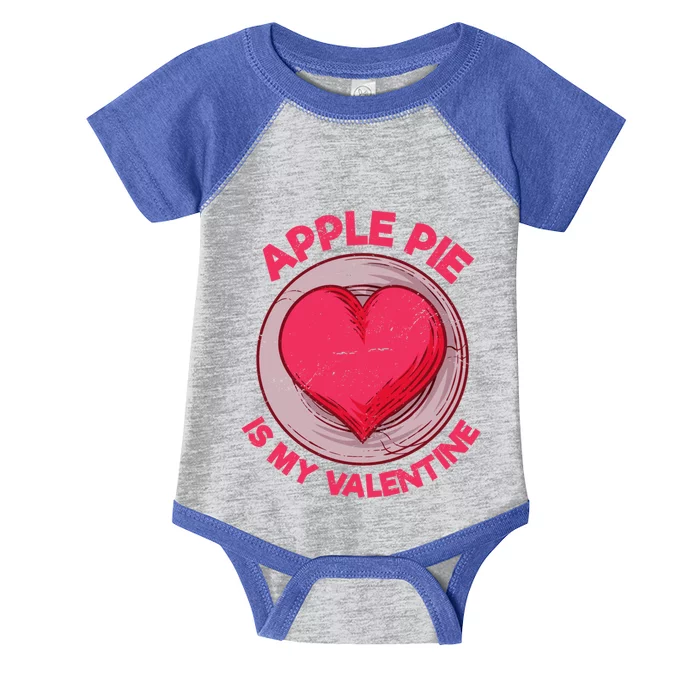 Apple Pie Is My Valentine Pastries Funny Pie Lover Humor Cool Gift Infant Baby Jersey Bodysuit