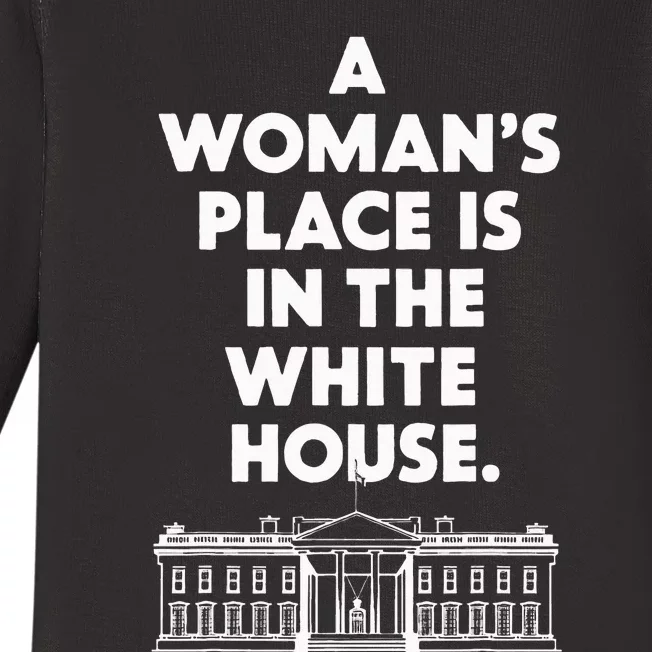 A Place Is In The White House Female President Baby Long Sleeve Bodysuit