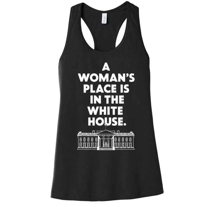 A Place Is In The White House Female President Women's Racerback Tank