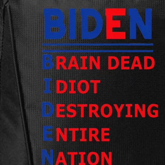 Anti President Joe Biden Idiot Democratic Republican City Backpack