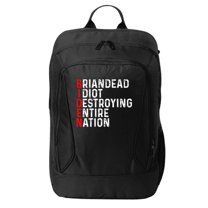 Anti President Joe Biden Idiot Democratic Republican City Backpack