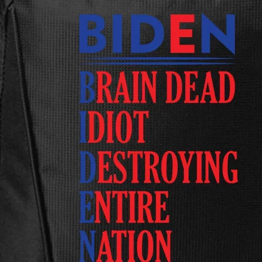 Anti President Joe Biden Idiot Funny Democratic Republican T City Backpack