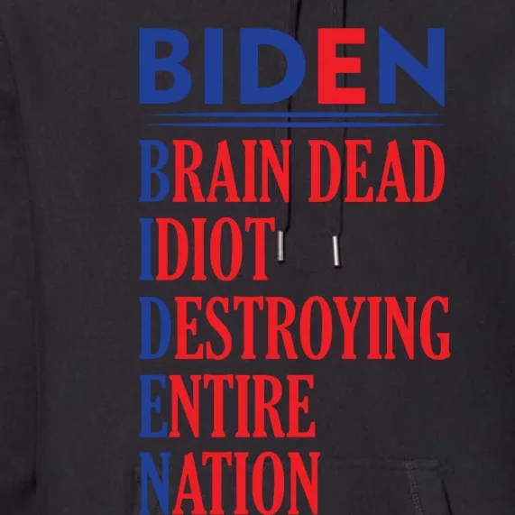 Anti President Joe Biden Idiot Funny Democratic Republican T Premium Hoodie