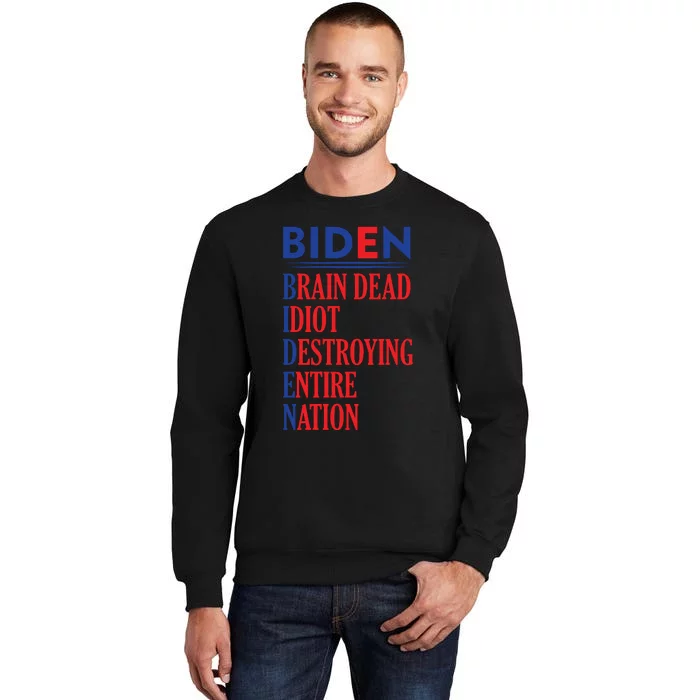 Anti President Joe Biden Idiot Funny Democratic Republican T Tall Sweatshirt