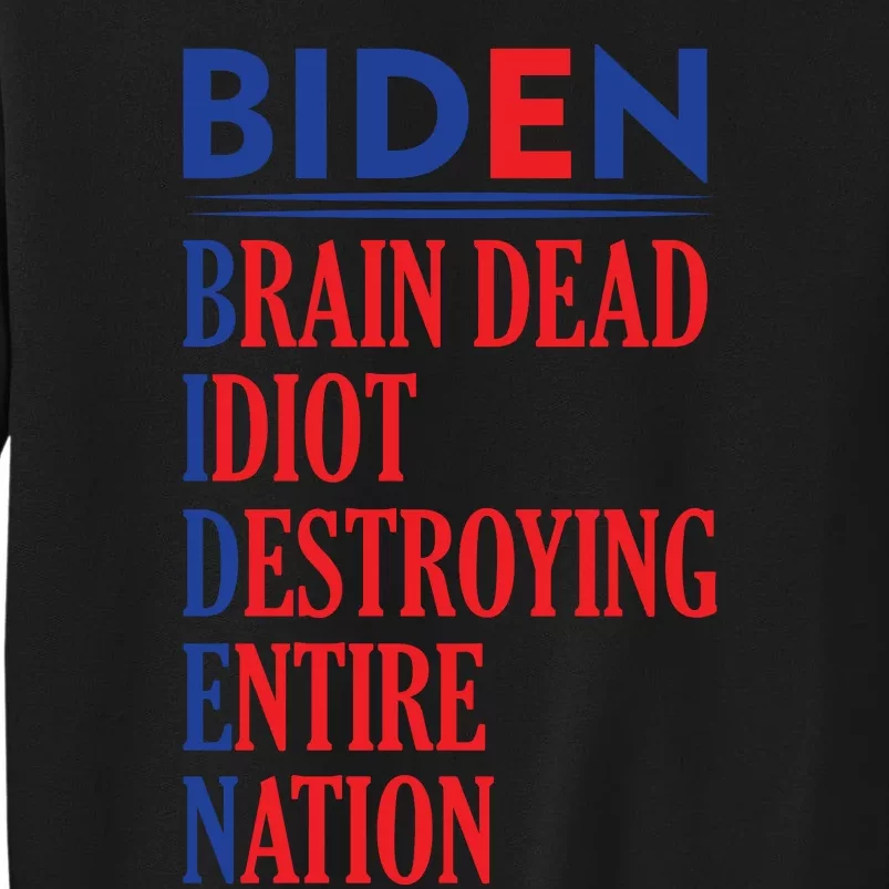 Anti President Joe Biden Idiot Funny Democratic Republican T Tall Sweatshirt