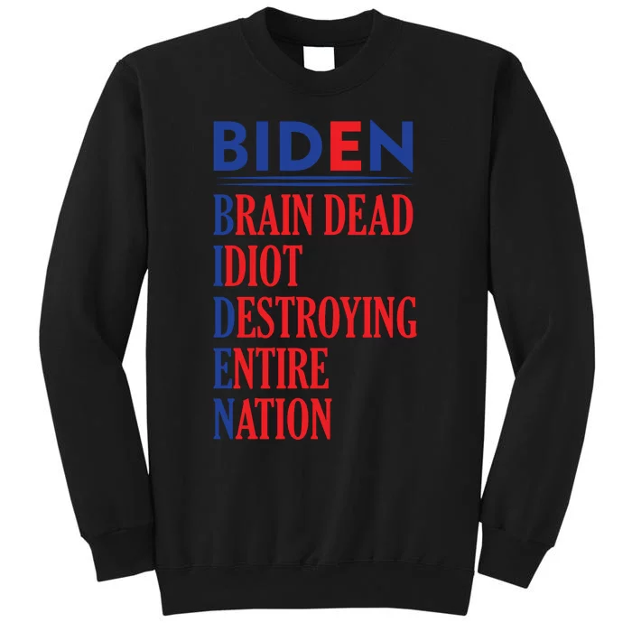 Anti President Joe Biden Idiot Funny Democratic Republican T Tall Sweatshirt