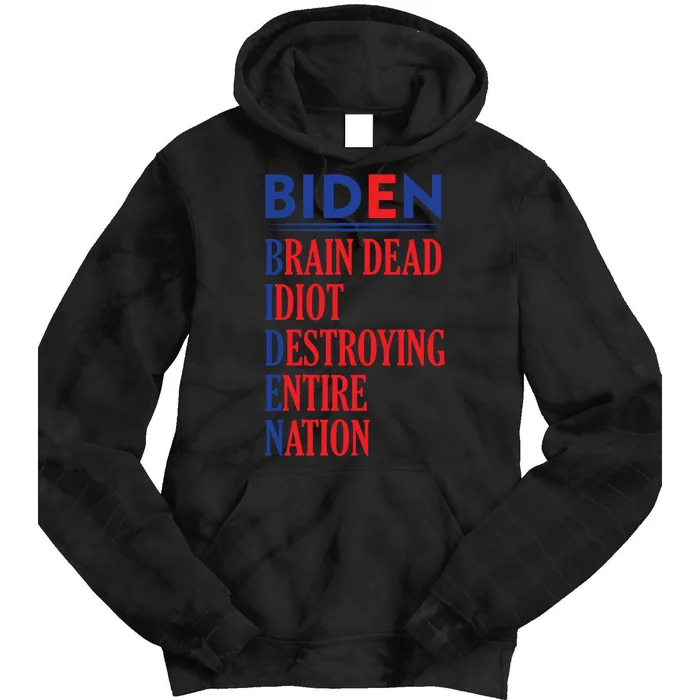 Anti President Joe Biden Idiot Funny Democratic Republican T Tie Dye Hoodie