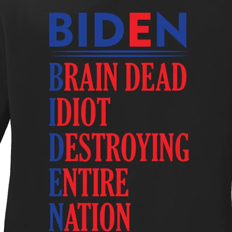 Anti President Joe Biden Idiot Funny Democratic Republican T Ladies Long Sleeve Shirt