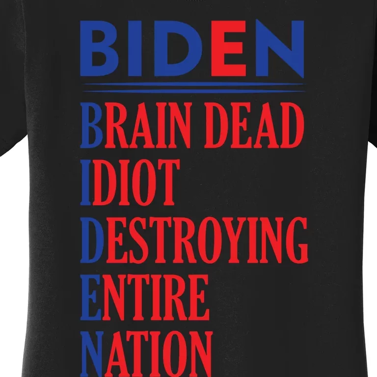 Anti President Joe Biden Idiot Funny Democratic Republican T Women's T-Shirt