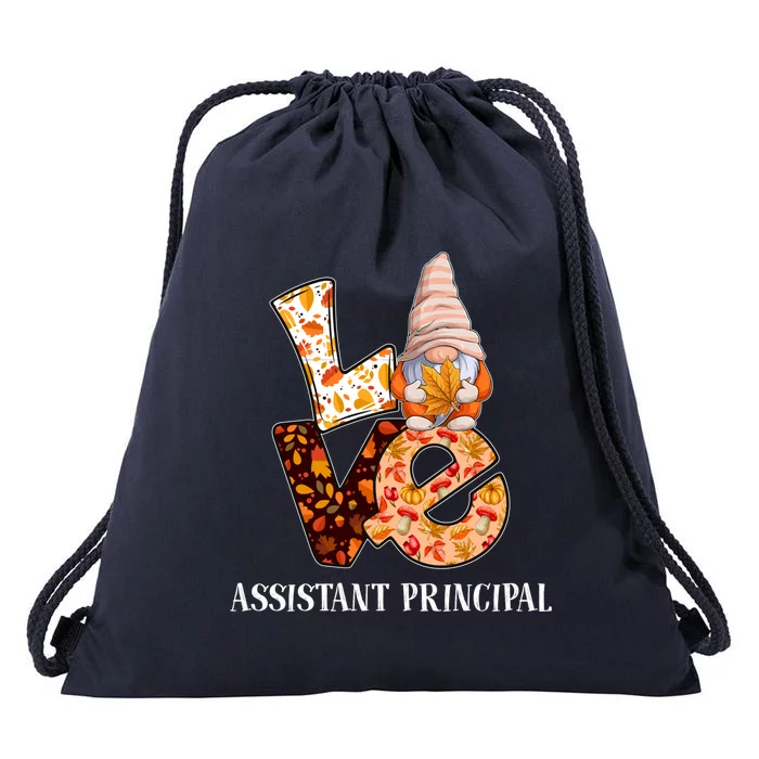 Assistant Principal Love Autumn Fall Gnome For Teachers Great Gift Drawstring Bag