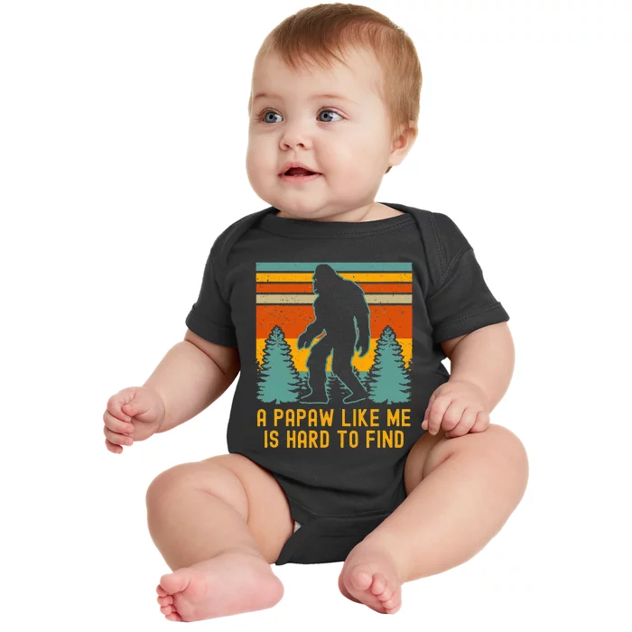 A Papaw Like Me Is Hard To Find Bigfoot Grandpa Baby Bodysuit