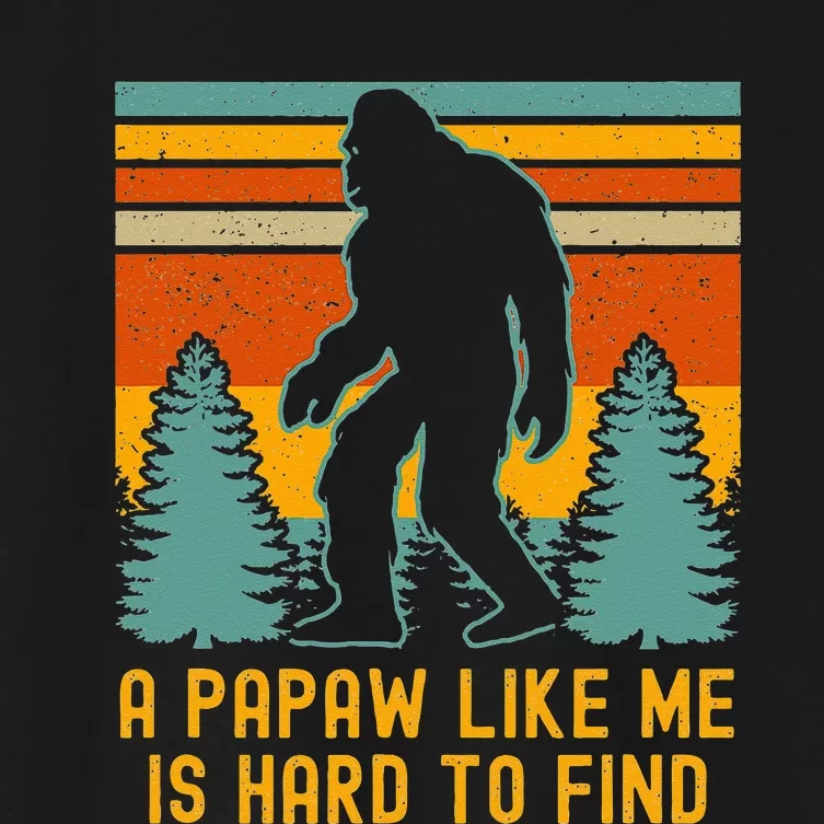 A Papaw Like Me Is Hard To Find Bigfoot Grandpa Women's Crop Top Tee