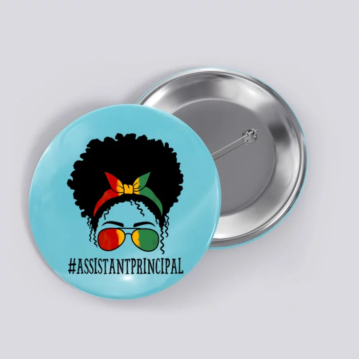 Assistant Principal Messy Bun Black History Month Gift Button