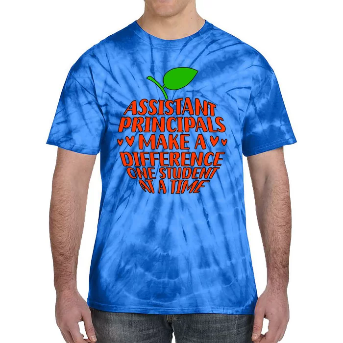 Assistant Principals Make A Difference Assistant Principal Meaningful Gift Tie-Dye T-Shirt