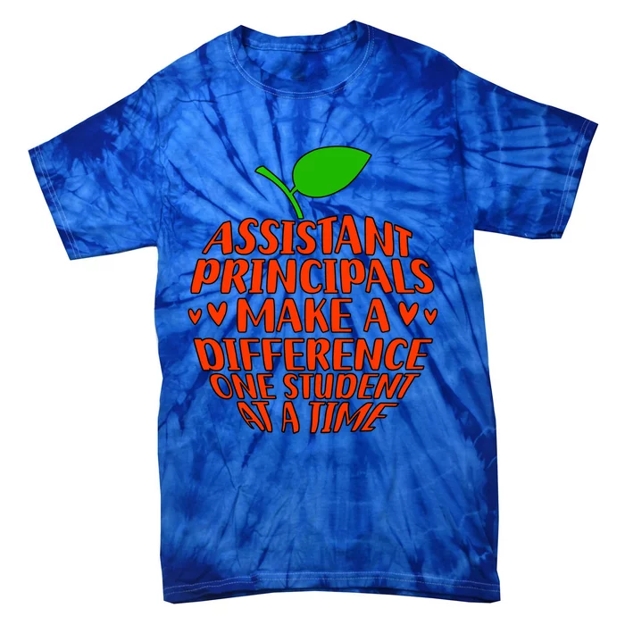 Assistant Principals Make A Difference Assistant Principal Meaningful Gift Tie-Dye T-Shirt