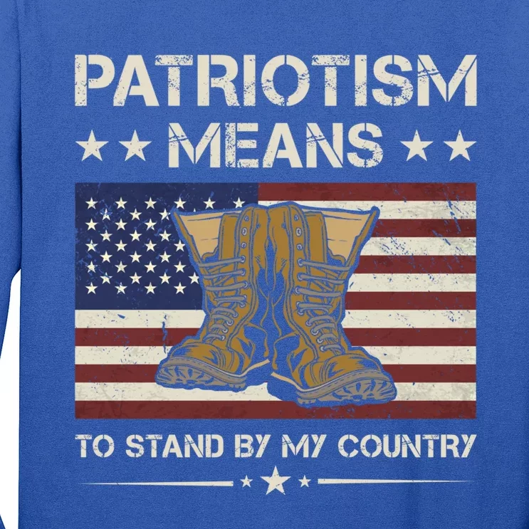 America Patriotism Means To Stand By My Country Army Veteran Gift Long Sleeve Shirt