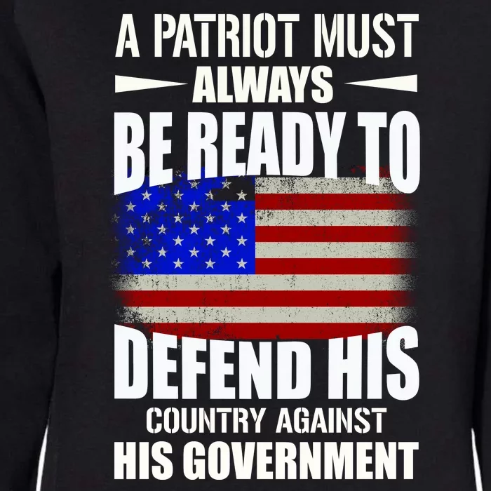 A Patriot Must Always Be Ready To Defend His County Against His Government Womens California Wash Sweatshirt