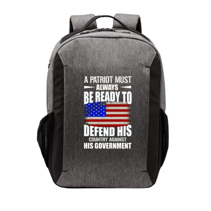 A Patriot Must Always Be Ready To Defend His County Against His Government Vector Backpack