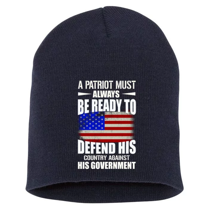 A Patriot Must Always Be Ready To Defend His County Against His Government Short Acrylic Beanie