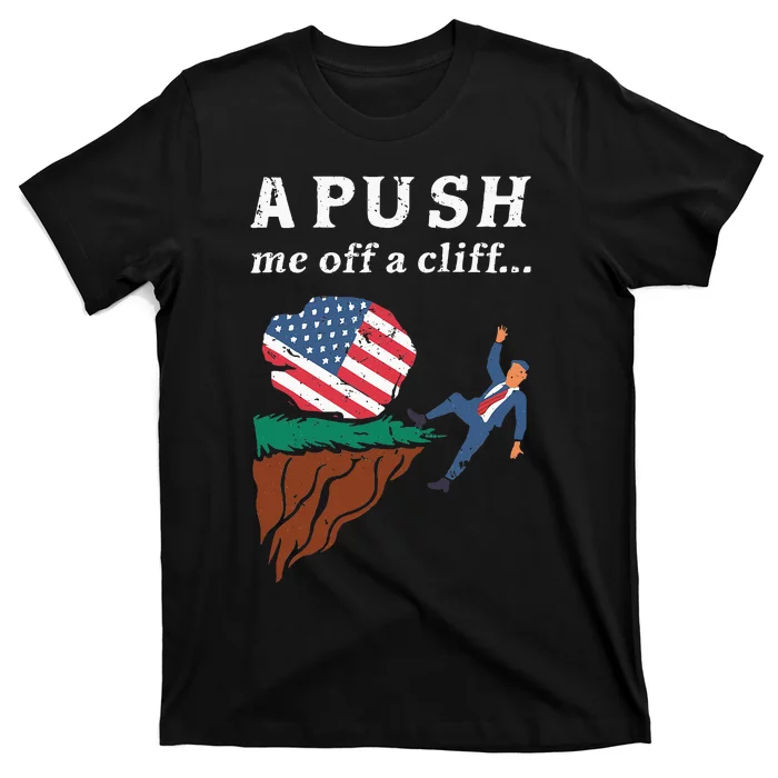 A Push Me Off A Cliff 2024 Funny Ap Exam T-Shirt