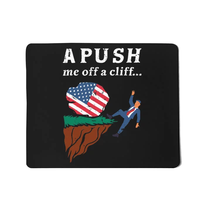 A Push Me Off A Cliff 2024 Funny Ap Exam Mousepad