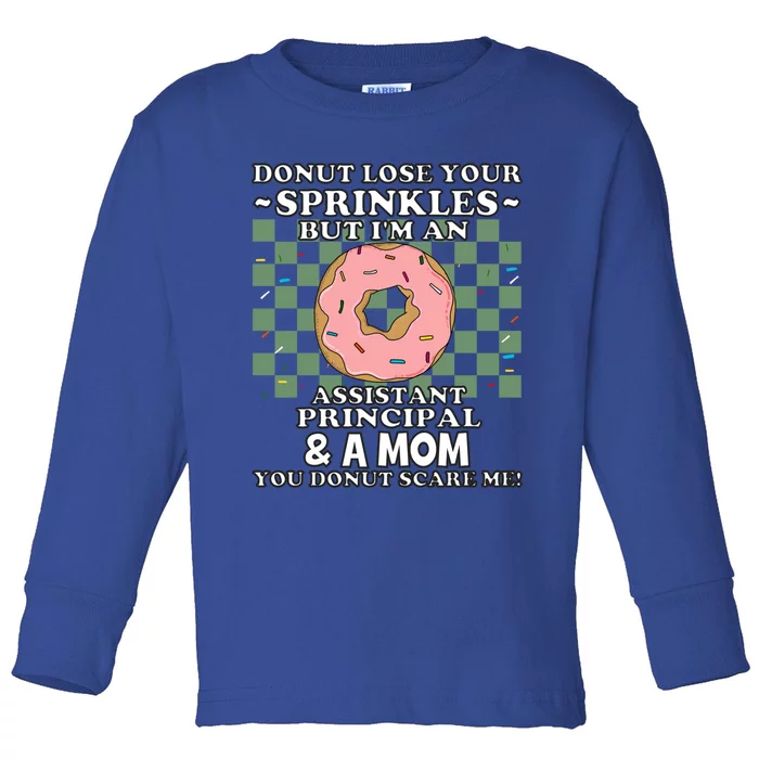 Assistant Principal Mom Vice Principal Funny Mothers Day Great Gift Toddler Long Sleeve Shirt