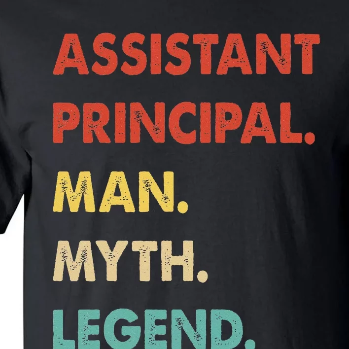 Assistant Principal Man Myth Legend Tall T-Shirt