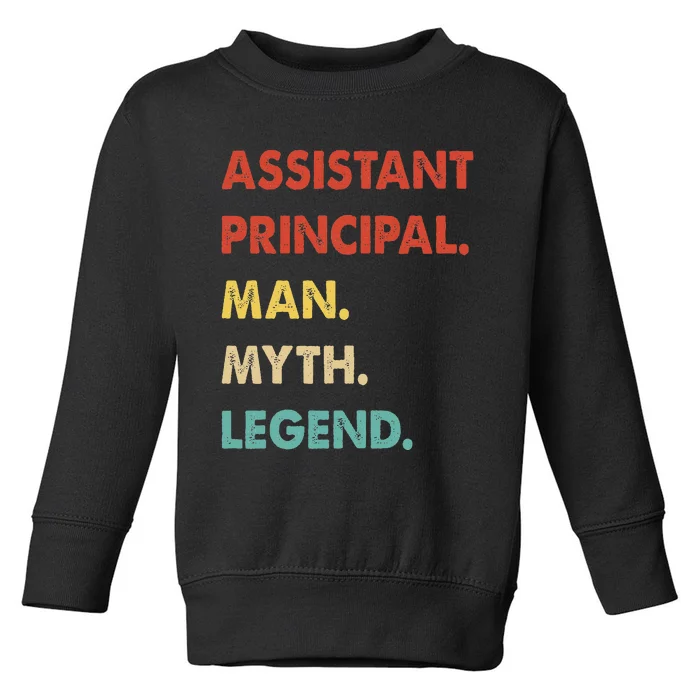 Assistant Principal Man Myth Legend Toddler Sweatshirt