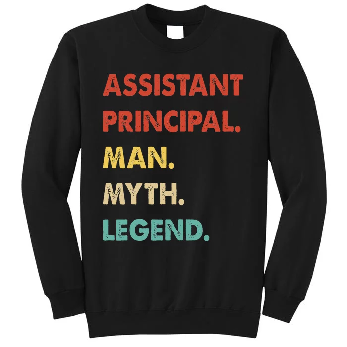 Assistant Principal Man Myth Legend Tall Sweatshirt