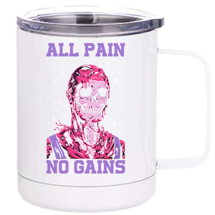 All Pain No Gains Gift Front & Back 12oz Stainless Steel Tumbler Cup