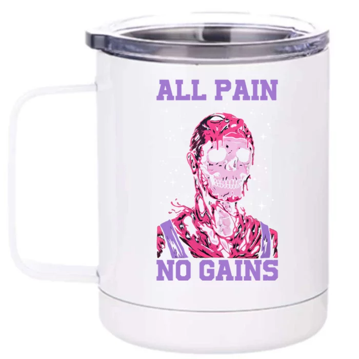 All Pain No Gains Gift Front & Back 12oz Stainless Steel Tumbler Cup