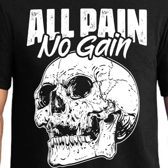 All Pain No Gains Skull Fitness Gym Slogans For Bodybuilders Great Gift Pajama Set